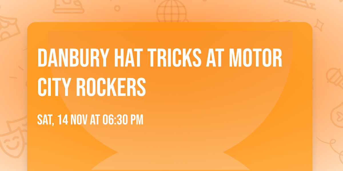 Danbury Hat Tricks at Motor City Rockers