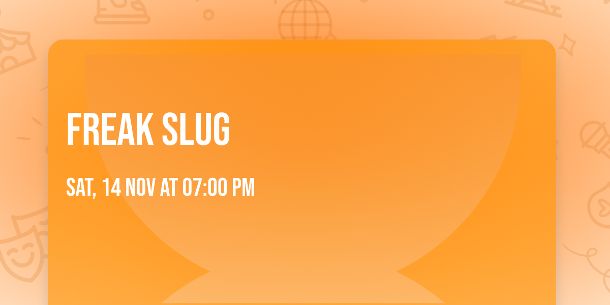 Freak Slug