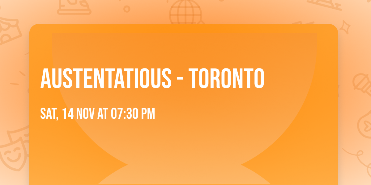 Austentatious - Toronto