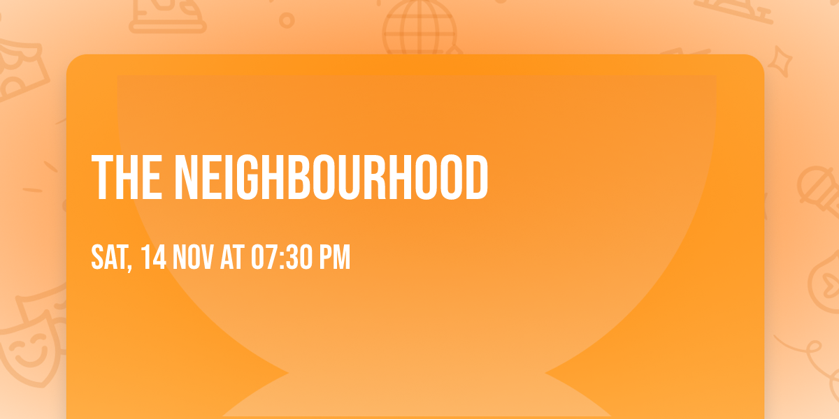 The Neighbourhood