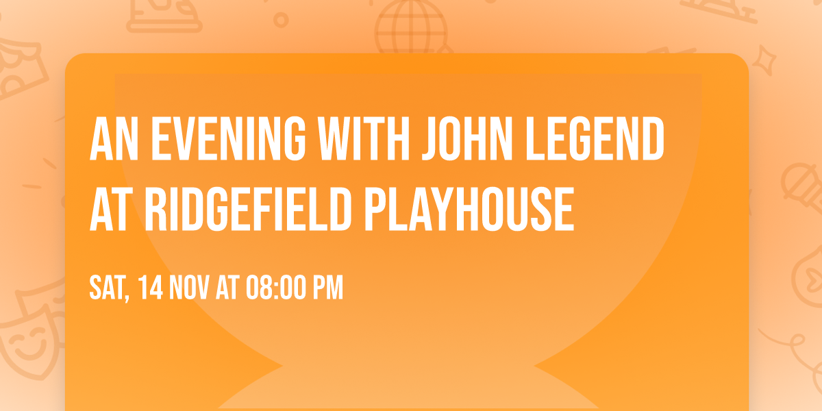 An Evening with John Legend at Ridgefield Playhouse