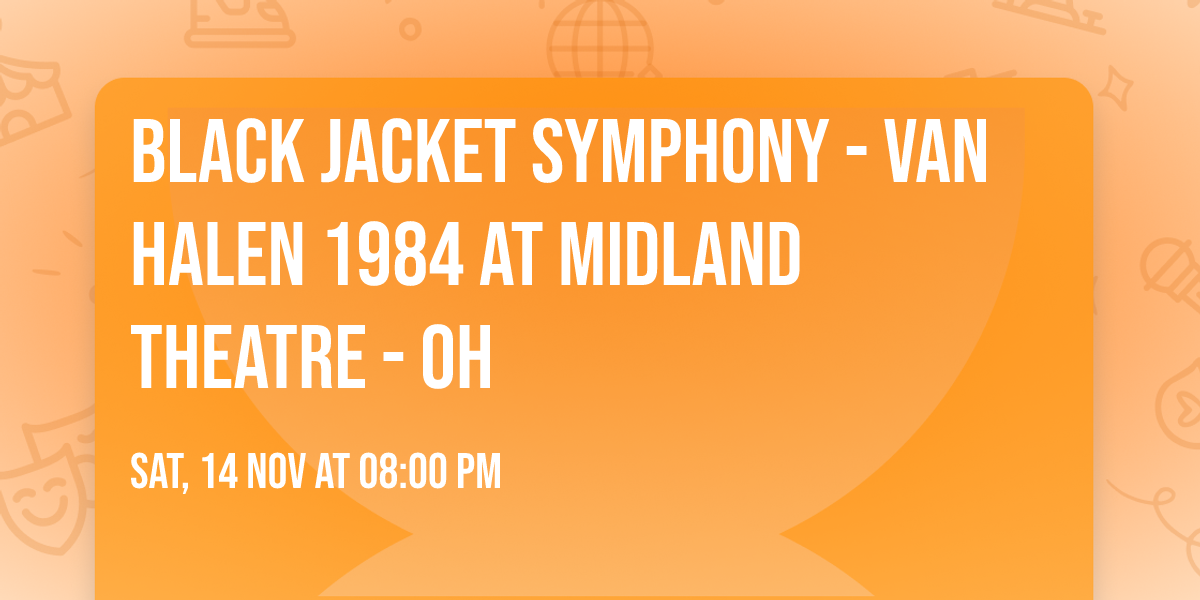Black Jacket Symphony - Van Halen 1984 at Midland Theatre - OH