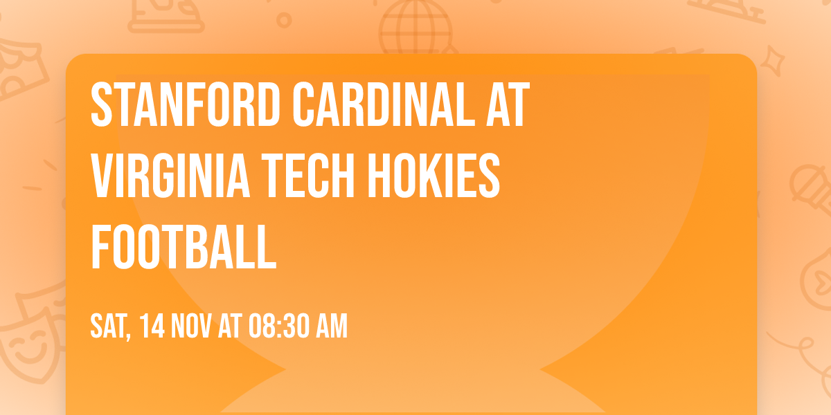 Stanford Cardinal at Virginia Tech Hokies Football