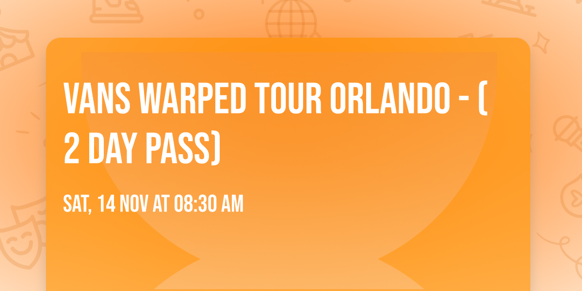 Vans Warped Tour Orlando - (2 Day Pass)