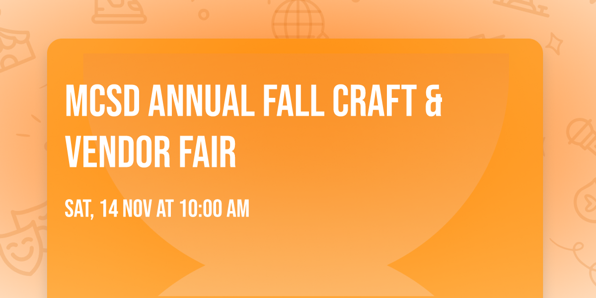 MCSD Annual Fall Craft & Vendor Fair