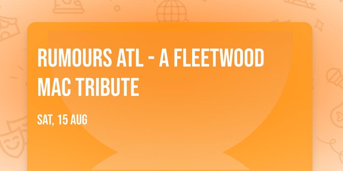 Rumours ATL - A Fleetwood Mac Tribute