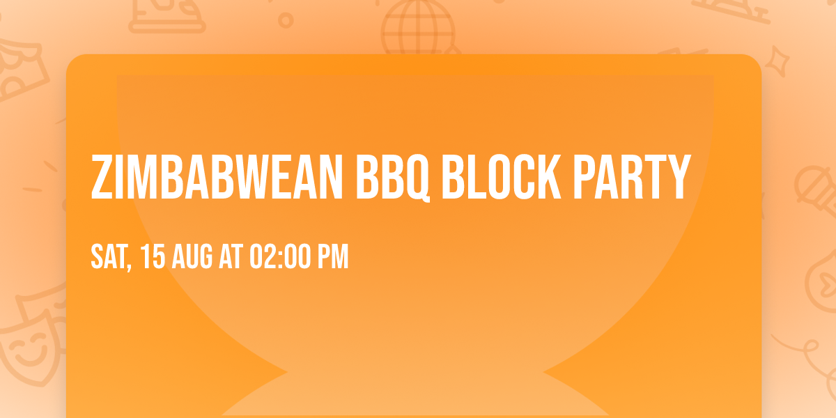 Zimbabwean BBQ Block Party
