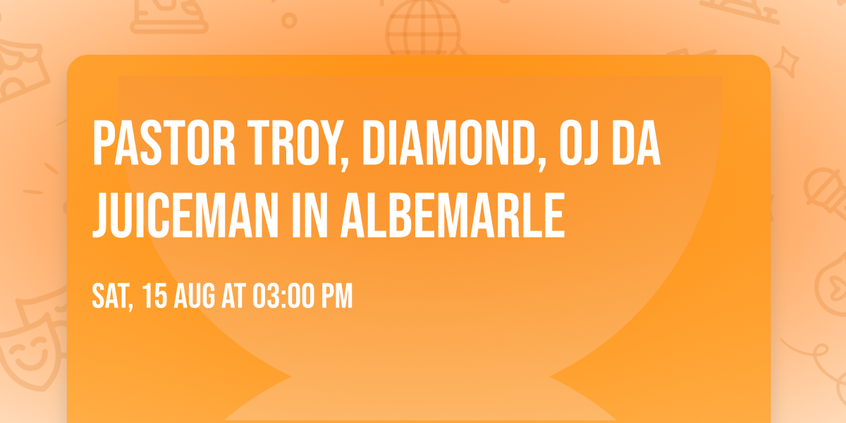 Pastor Troy, Diamond, OJ Da Juiceman in Albemarle