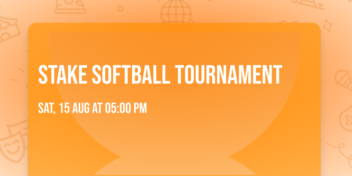Stake Softball Tournament