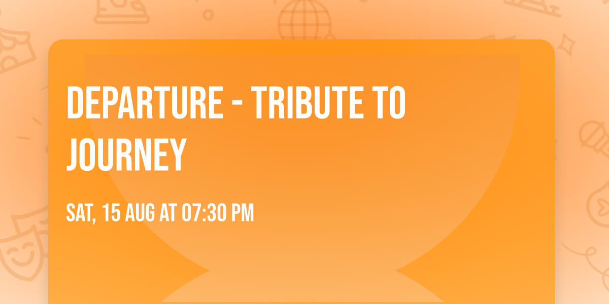 Departure - Tribute To Journey