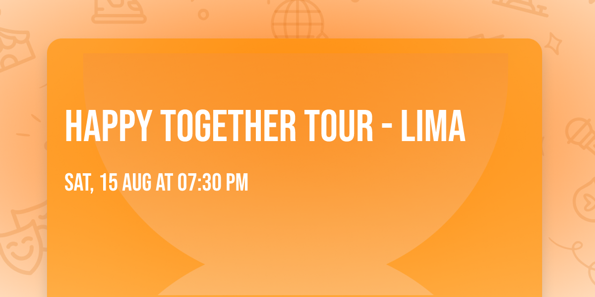 Happy Together Tour - Lima