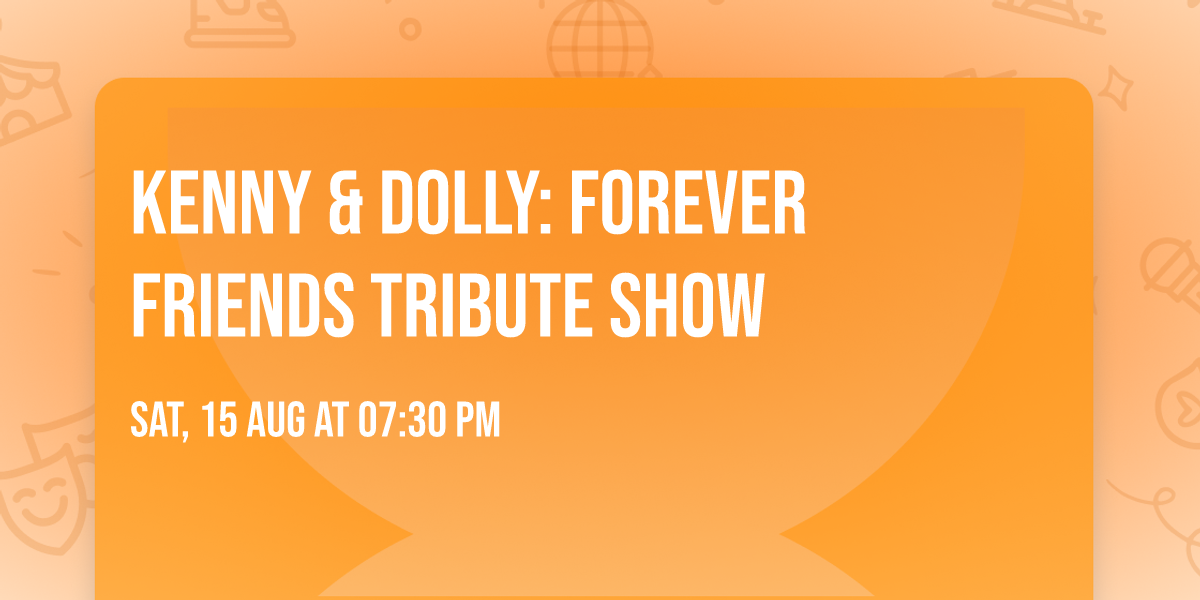 Kenny & Dolly: Forever Friends Tribute Show 