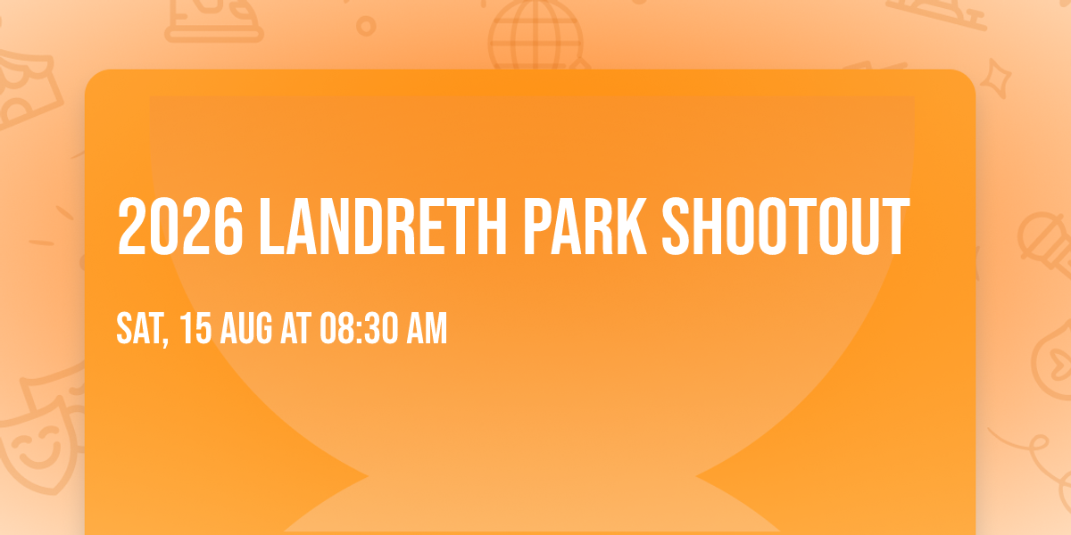 2026 Landreth Park Shootout