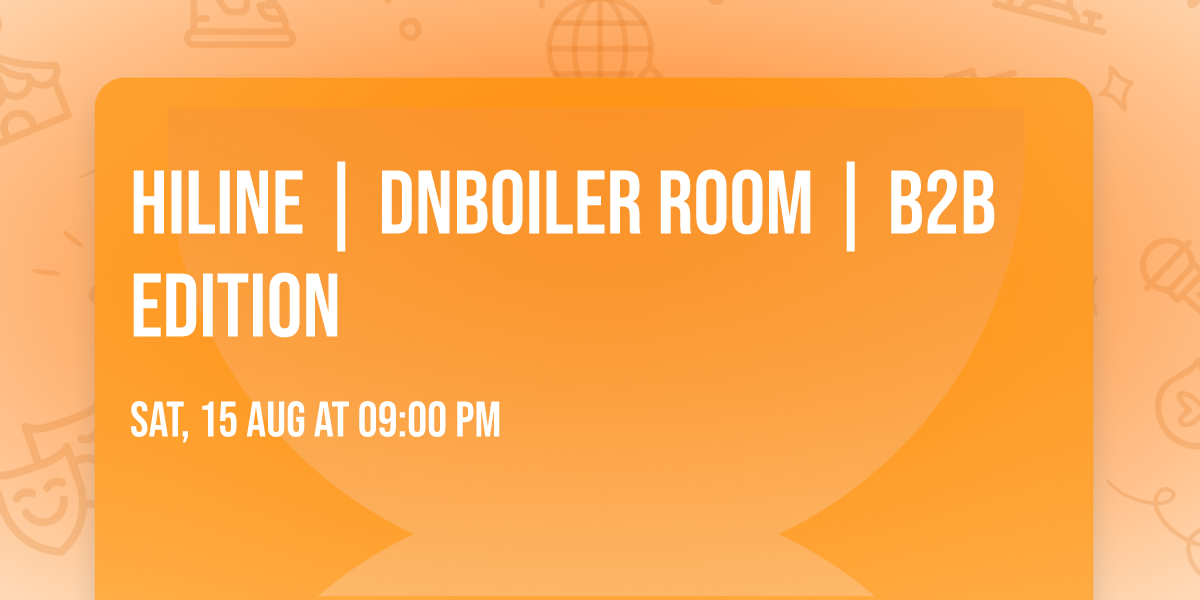 HILINE | DNBOILER ROOM | B2B EDITION