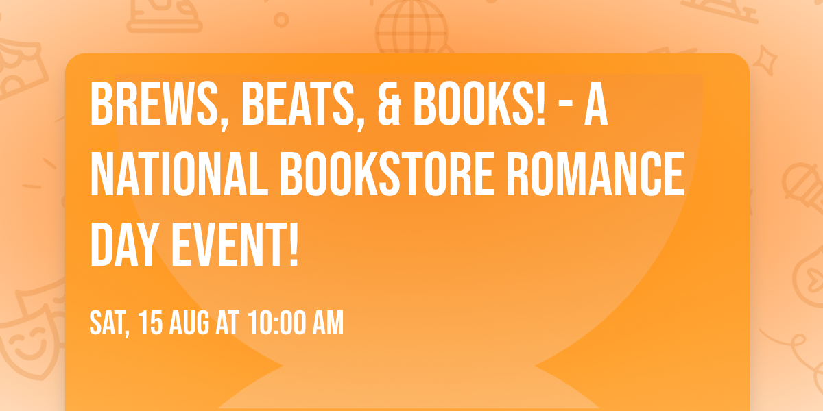 Brews, Beats, & Books! - a National Bookstore Romance Day Event! 