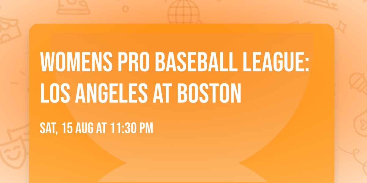 Womens Pro Baseball League: Los Angeles at Boston