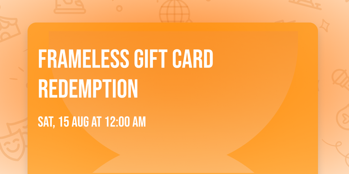 Frameless Gift Card Redemption