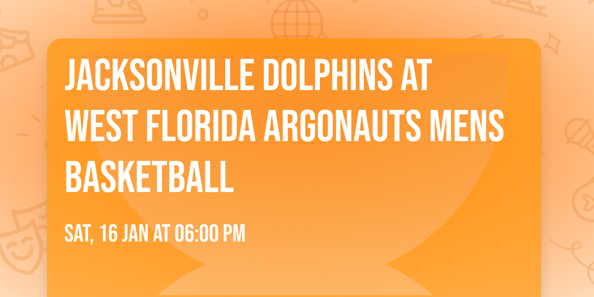 Jacksonville Dolphins at West Florida Argonauts Mens Basketball