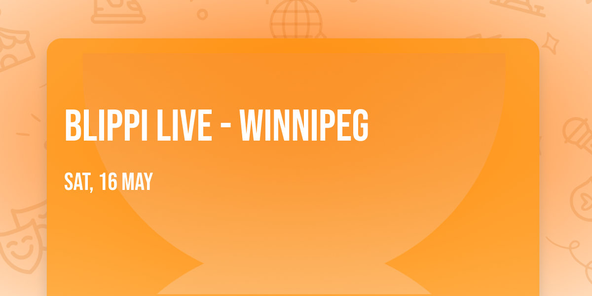 Blippi Live - Winnipeg