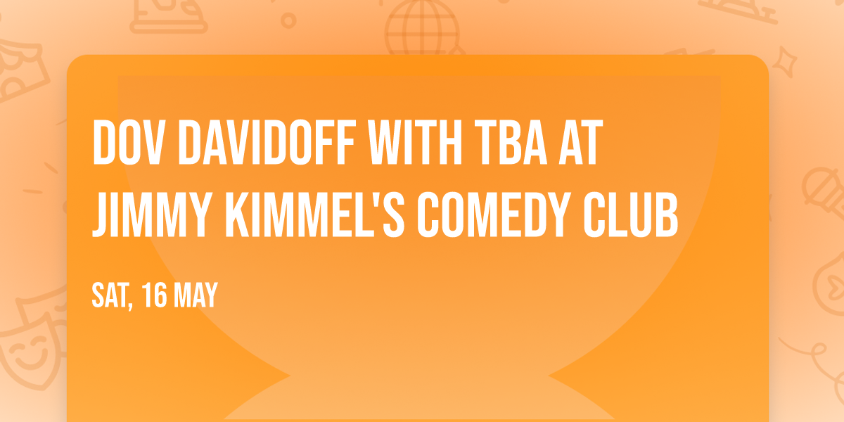 Dov Davidoff with TBA at Jimmy Kimmel's Comedy Club