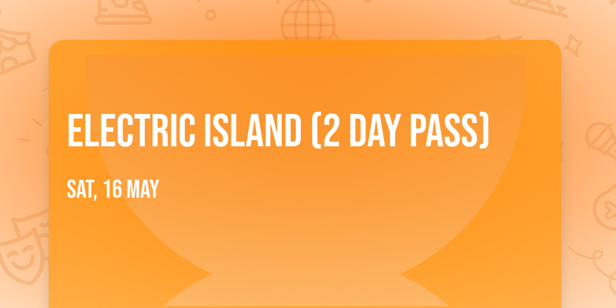 Electric Island (2 Day Pass)
