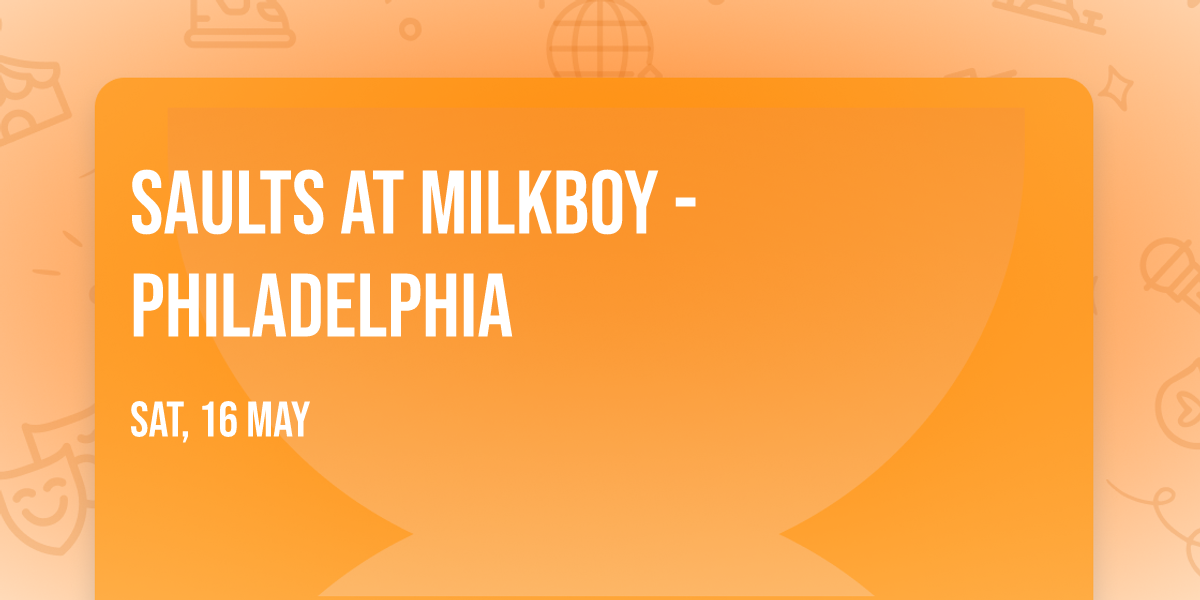 Saults at MilkBoy - Philadelphia