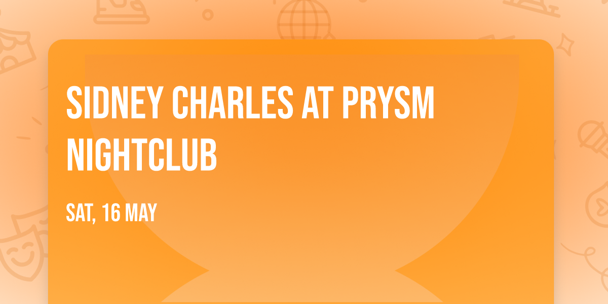 Sidney Charles at PRYSM Nightclub