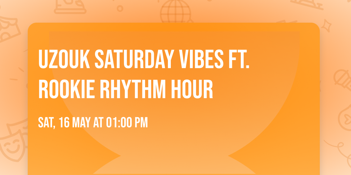 UZouk Saturday Vibes ft. Rookie Rhythm Hour \ud83c\udfb6