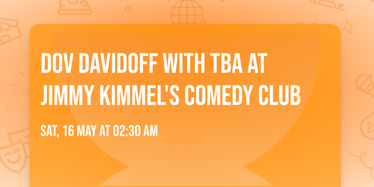 Dov Davidoff with TBA at Jimmy Kimmel's Comedy Club