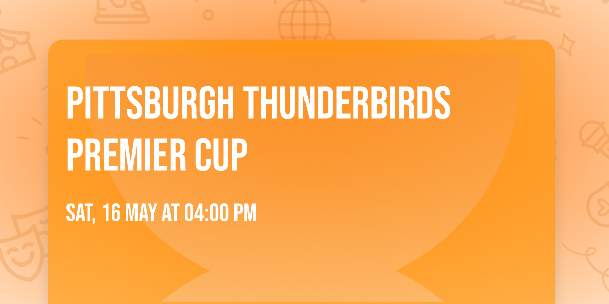 Pittsburgh Thunderbirds Premier Cup