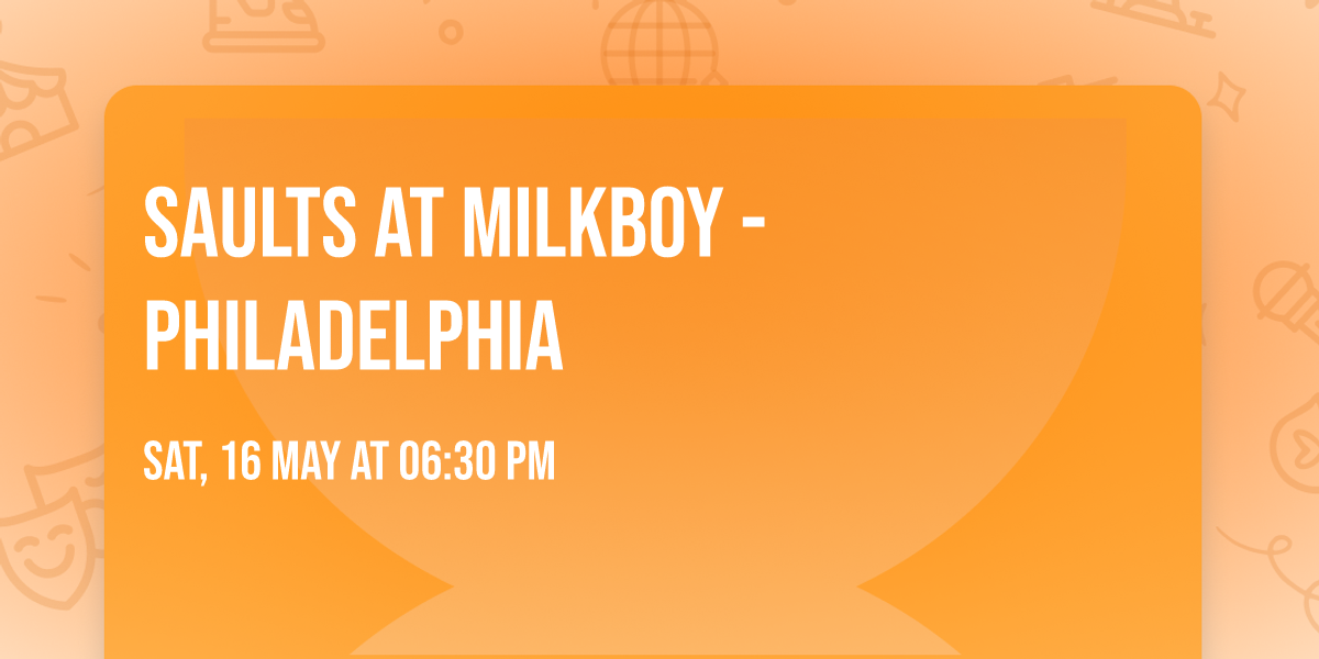 Saults at MilkBoy - Philadelphia