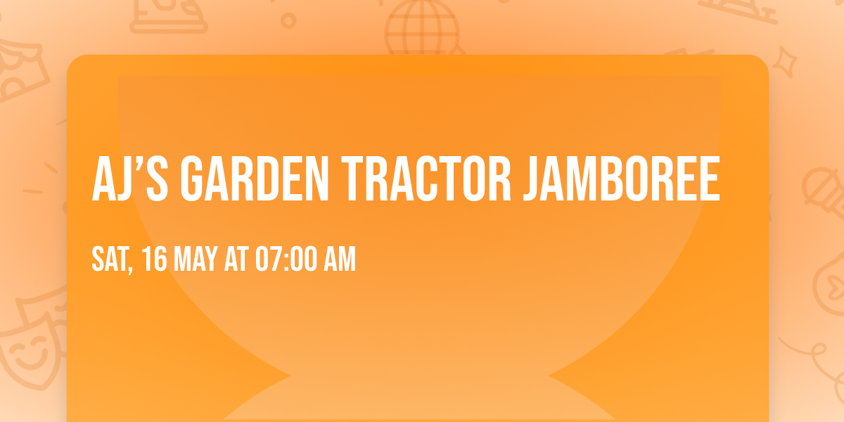 AJ\u2019s Garden Tractor Jamboree