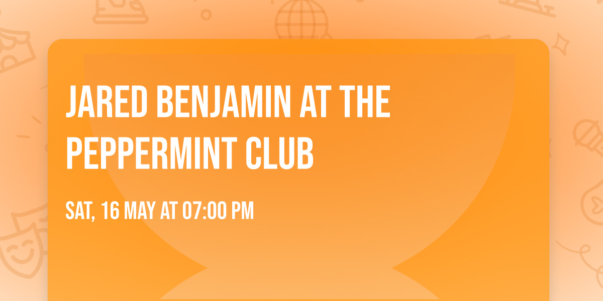 Jared Benjamin at The Peppermint Club