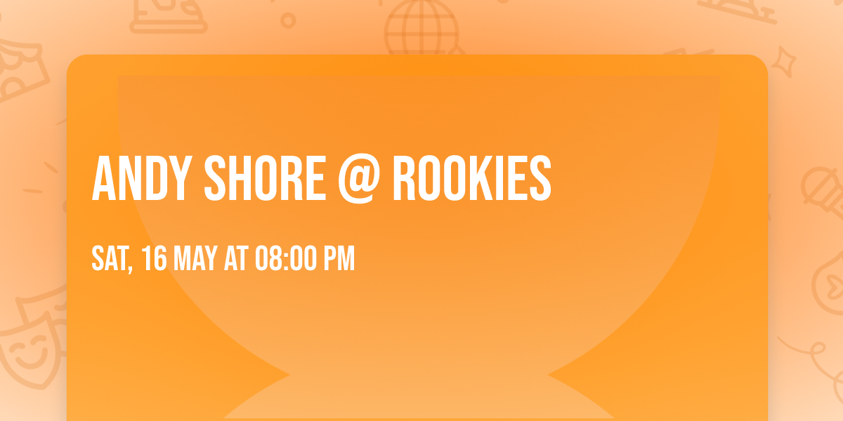 Andy Shore @ Rookies