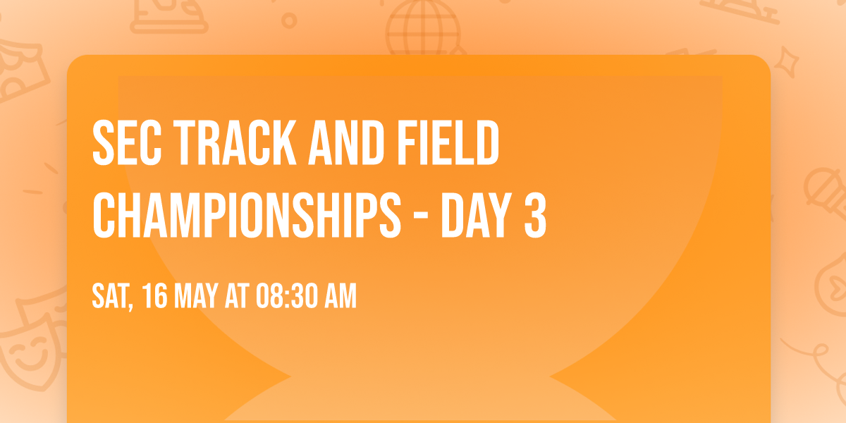 SEC Track and Field Championships - Day 3