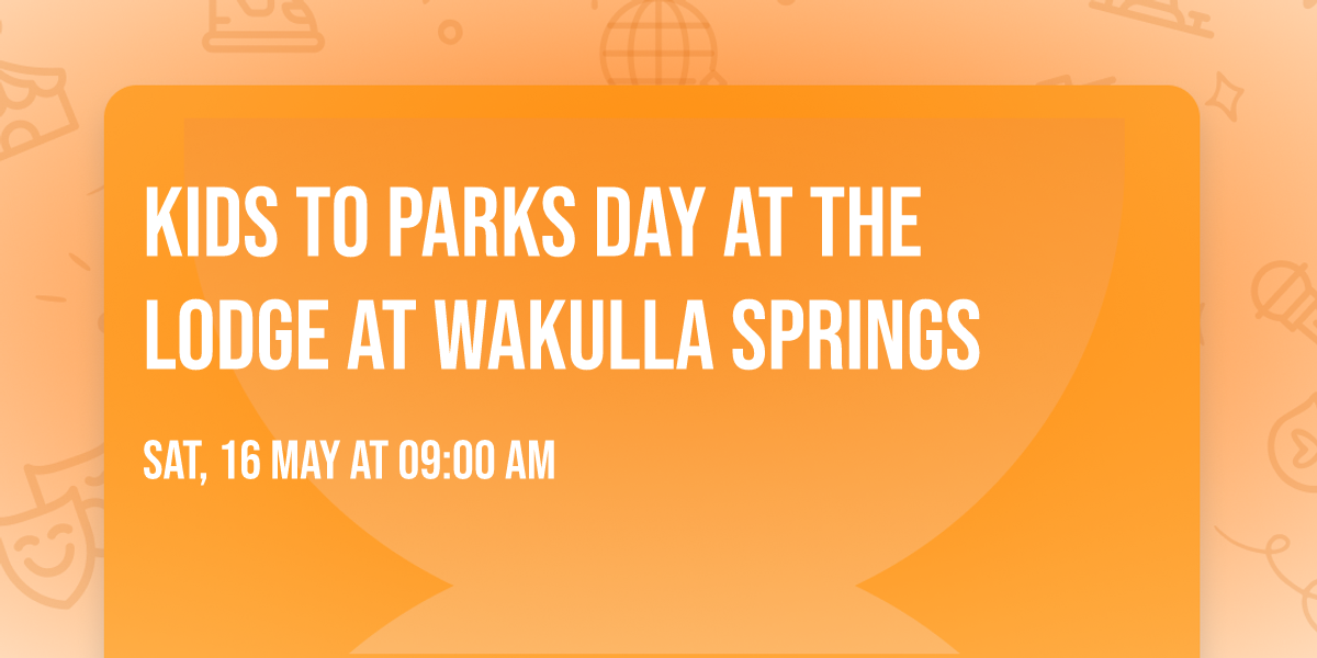  Kids to Parks Day at The Lodge at Wakulla Springs