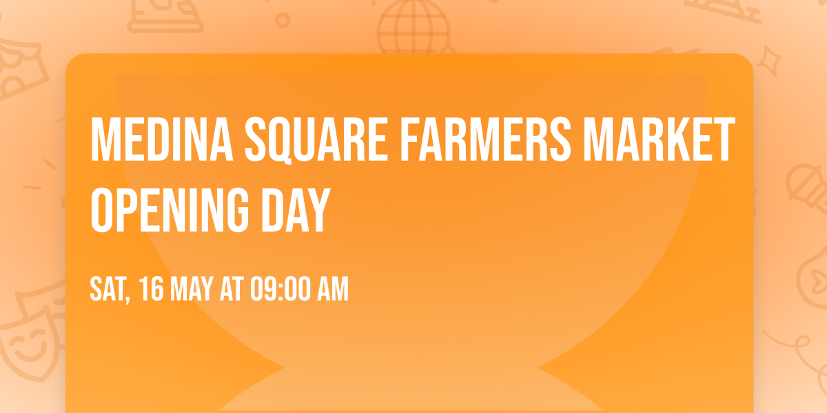 Medina Square Farmers Market Opening Day