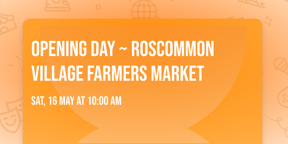 Opening Day ~ Roscommon Village Farmers Market