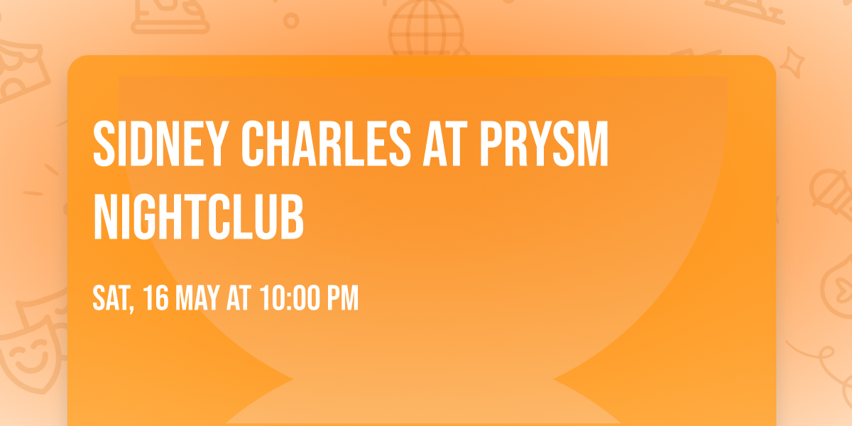 Sidney Charles at PRYSM Nightclub