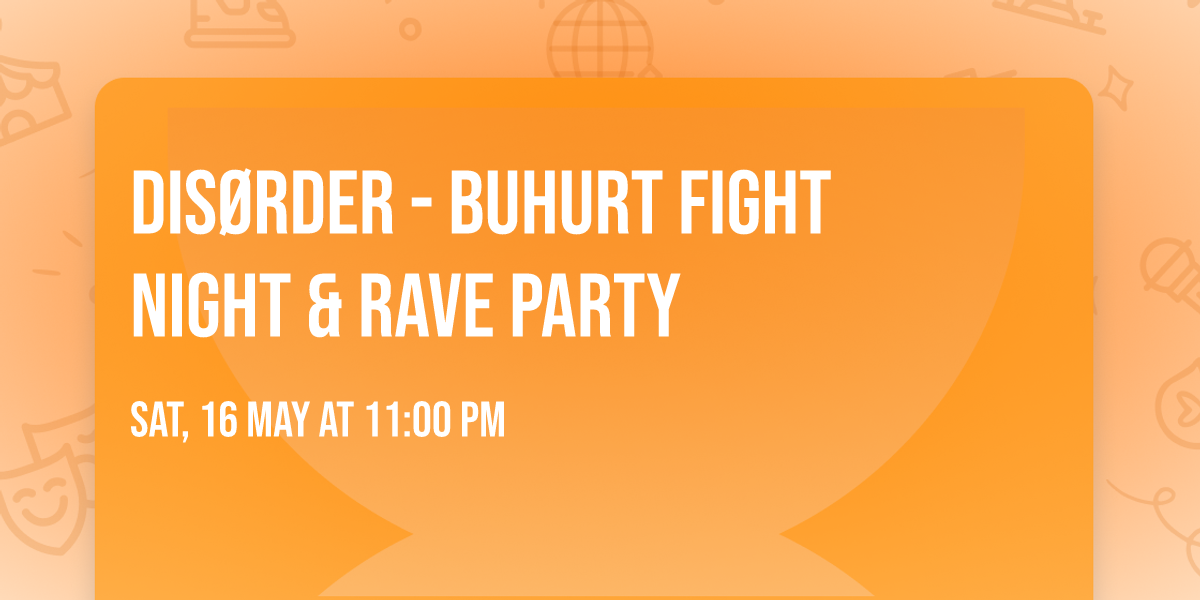 DIS\u00d8RDER - Buhurt Fight Night & Rave Party