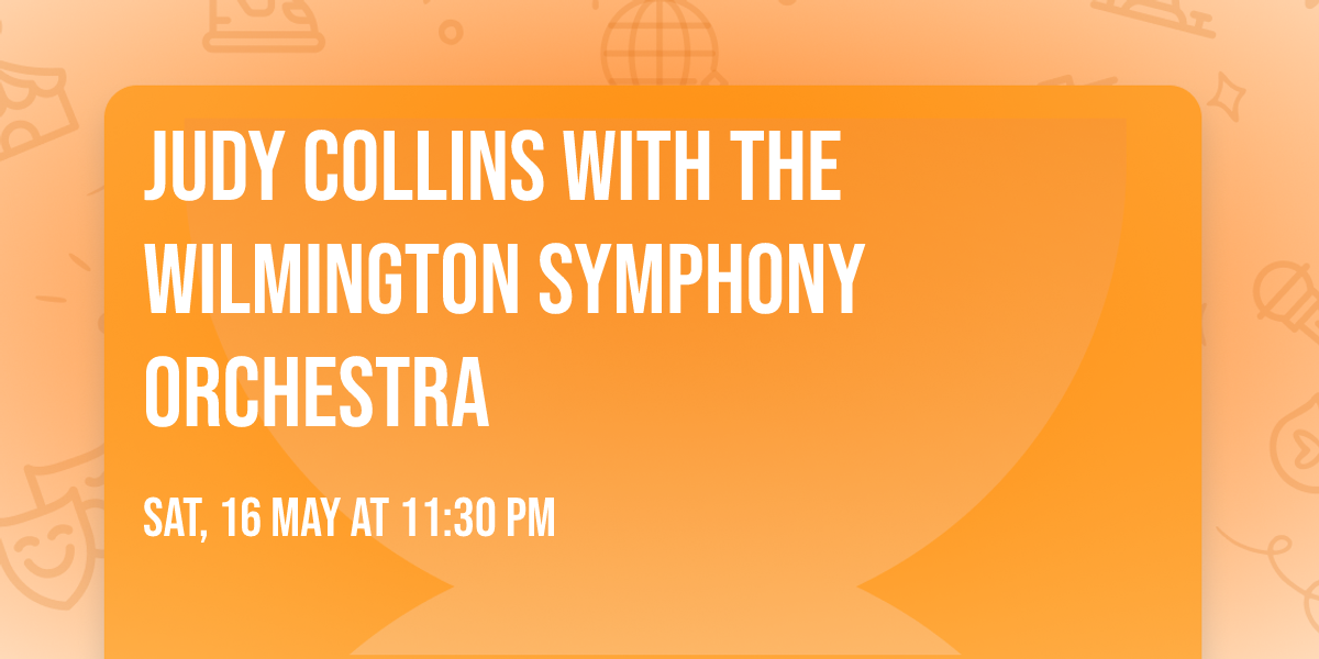 Judy Collins With The Wilmington Symphony Orchestra