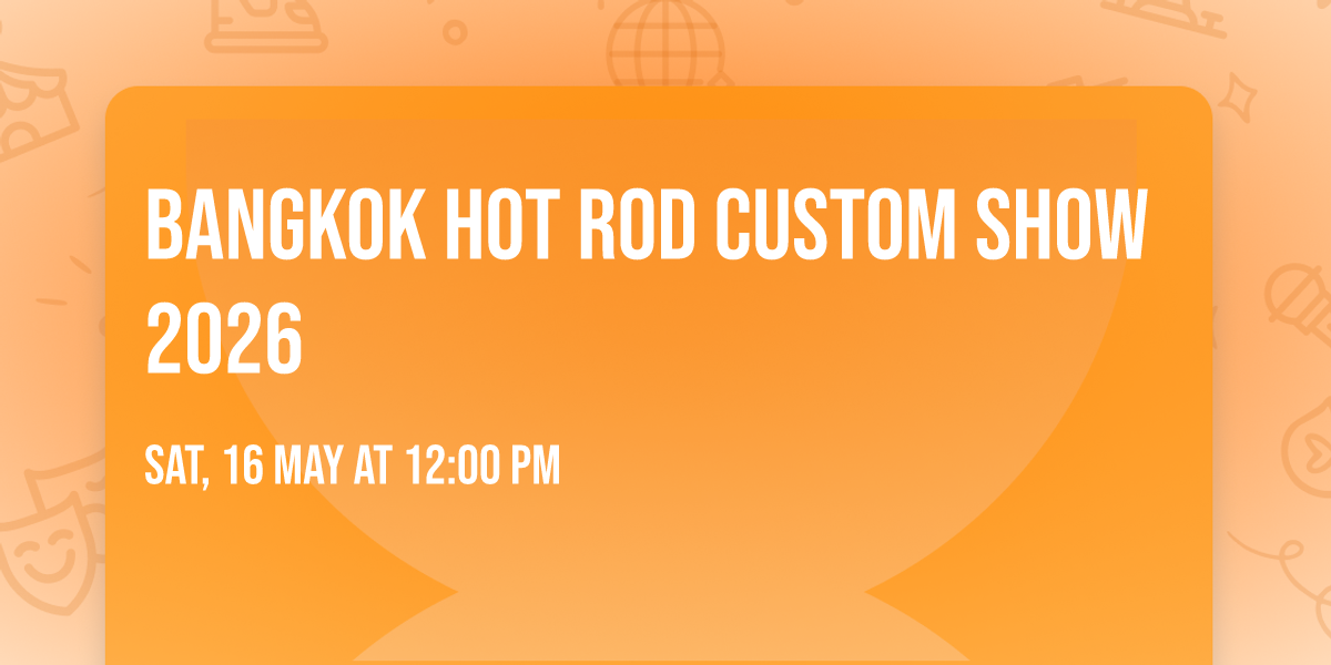 Bangkok Hot Rod Custom Show 2026