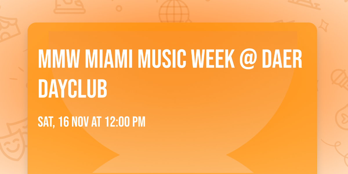 MMW Miami Music Week @ DAER Dayclub