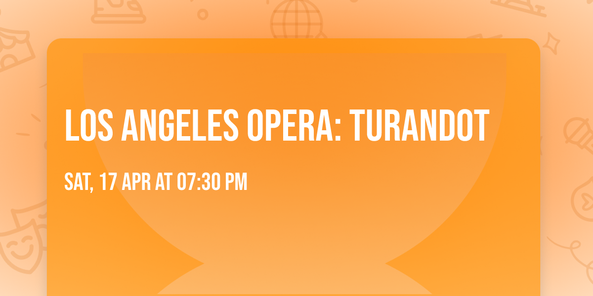 Los Angeles Opera: Turandot