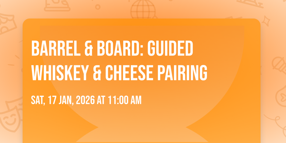 Barrel & Board: Guided Whiskey & Cheese Pairing