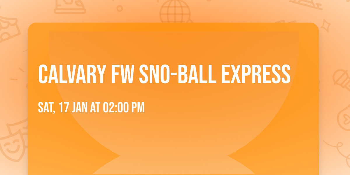 Calvary FW Sno-ball Express