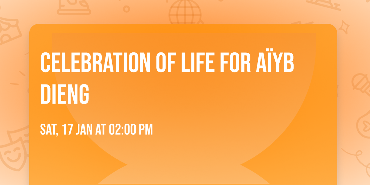 Celebration of Life for A\u00efyb Dieng