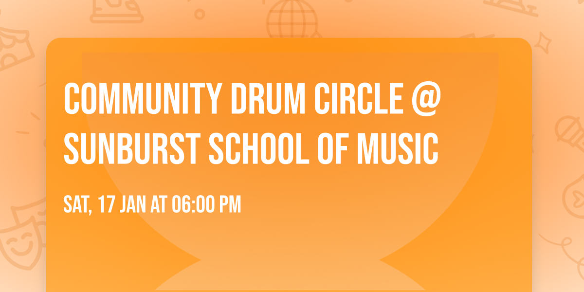 Community Drum Circle @ Sunburst School of Music