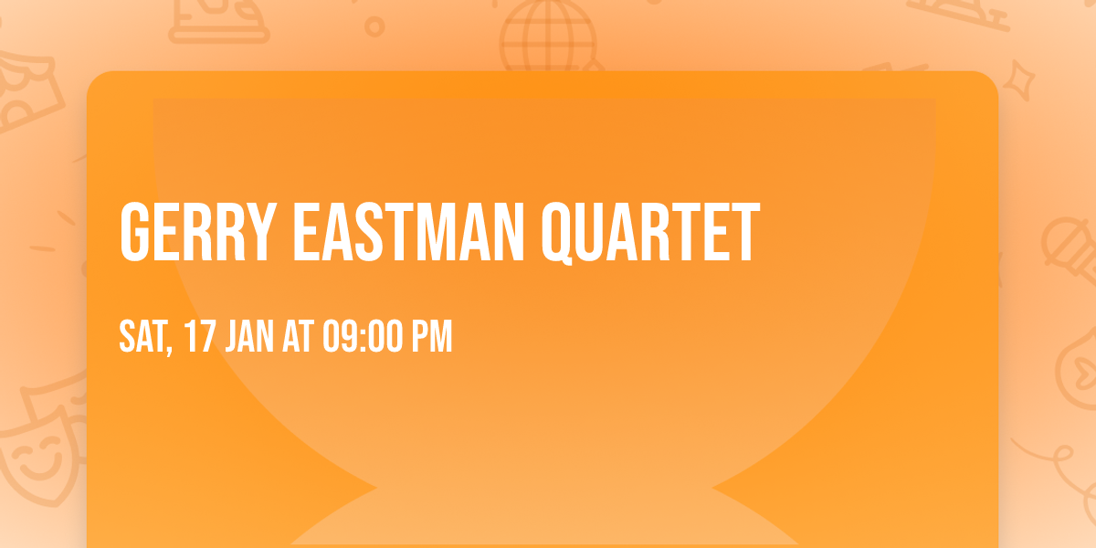 Gerry Eastman Quartet