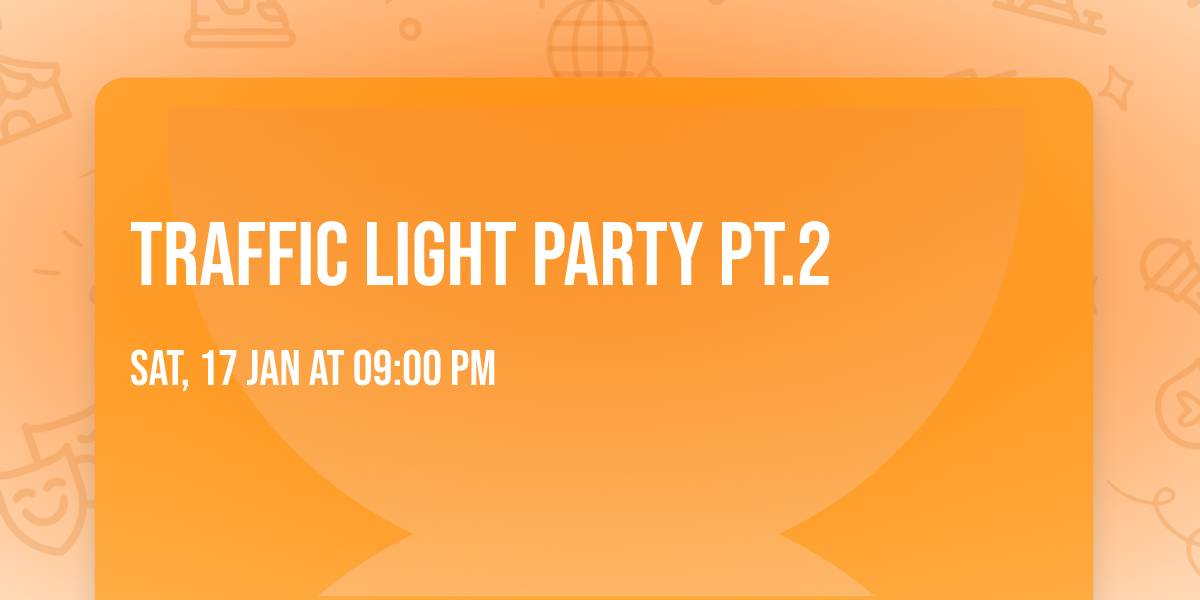 Traffic Light Party Pt.2 